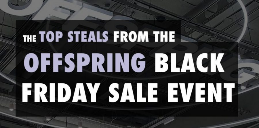 The Top 30 Highlights From Offspring’s Black Friday Sale Event!