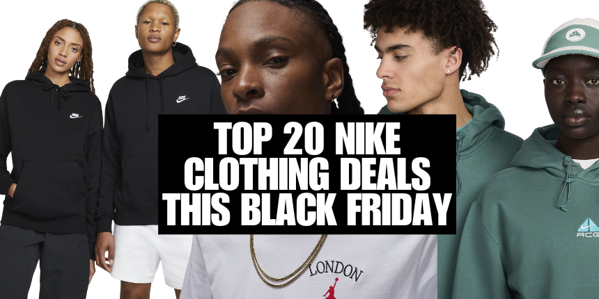 Supercharge Your Fits With These 20 Clothing Deals at Nike’s Black Friday Sale