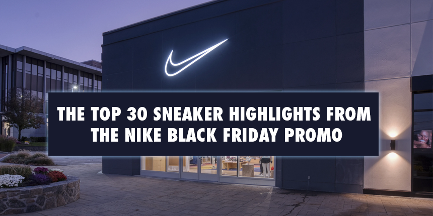 30 Serious Steals That You Don’t Want to Miss at Nike’s Black Friday Sale