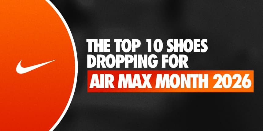 The Top 10 Shoes Dropping For Air Max Month 2026