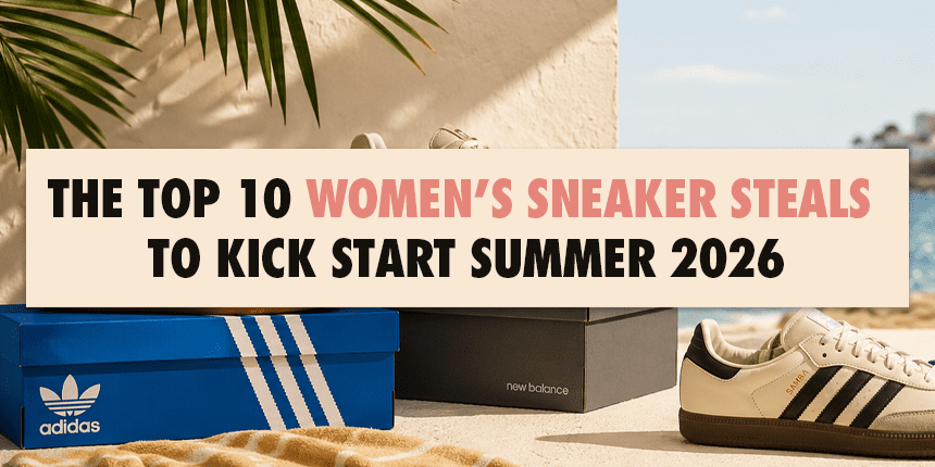 The Top 10 Women’s Sneaker Steals to Kick Start Summer 2026