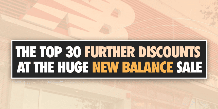 The Top 30 Further Discounted Pairs At the HUGE New Balance Sale